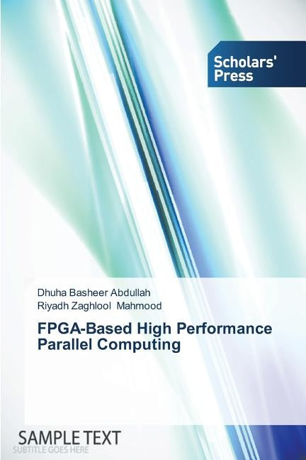 FPGA-Based High Performance Parallel Computing by Abdullah, Dhuha Basheer