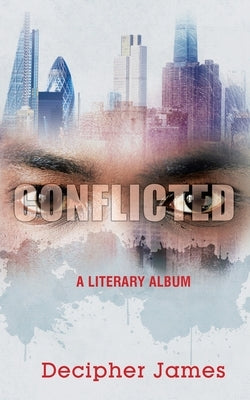 Conflicted: A Literary Album by James, Decipher
