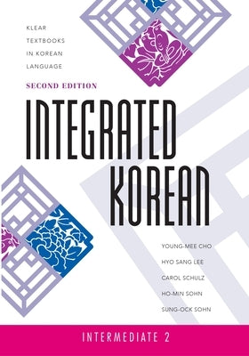 Integrated Korean: Intermediate 2, First Edition by Cho, Young-Mee Yu