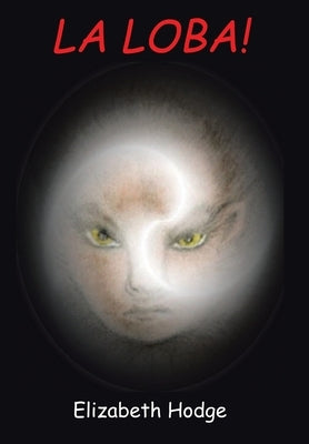 La Loba! by Hodge, Elizabeth