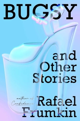 Bugsy & Other Stories by Frumkin, Rafael