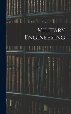 Military Engineering by Anonymous