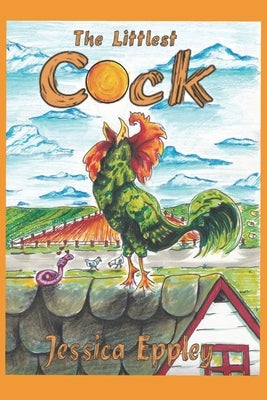 The Littlest Cock by Webb, Stephanie MS Stubby