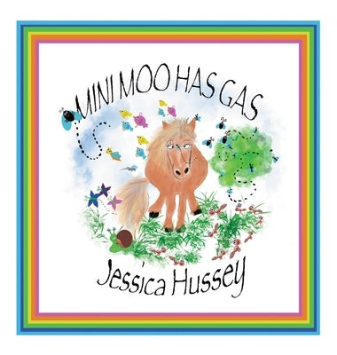 Mini Moo Has Gas by Hussey, Jessica