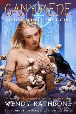 Ganymede: Abducted by the Gods by Rathbone, Wendy ?.
