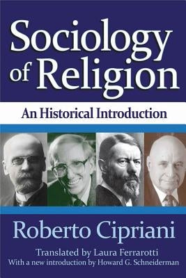 Sociology of Religion: An Historical Introduction by Cipriani, Roberto