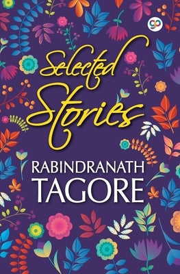 Selected Stories of Rabindranath Tagore by Tagore, Rabindranath