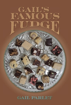 Gail's Famous Fudge by Parlet, Gail