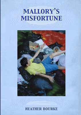 Mallory's Misfortune by Bourke, Heather