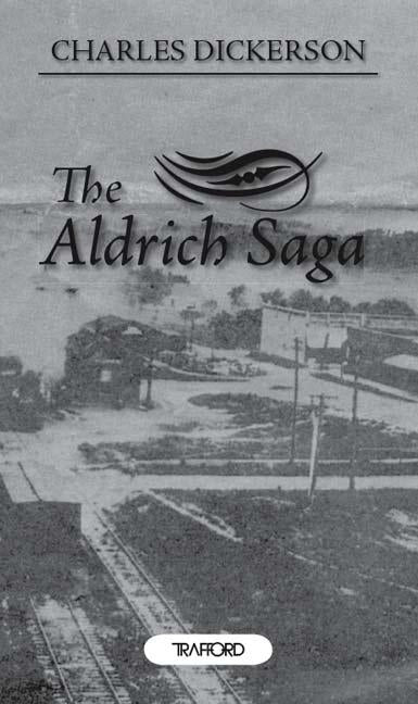 The Aldrich Saga by Dickerson, Charles