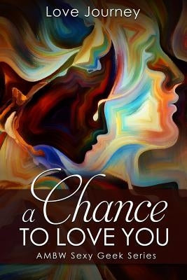 A Chance To Love You by Journey, Love