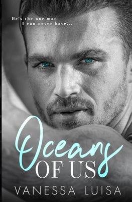 Oceans of Us: An Age Gap Forbidden Romance Standalone by Luisa, Vanessa