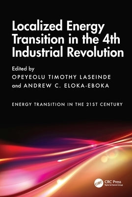 Localized Energy Transition in the 4th Industrial Revolution by Laseinde, Opeyeolu Timothy