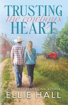 Trusting the Cowboy's Heart by Hall, Ellie