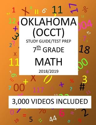 7th Grade OKLAHOMA OCCT, 2019 MATH, Test Prep: : 7th Grade OKLAHOMA CORE CURRICULUM TEST 2019 MATH Test Prep/Study Guide by Shannon, Mark