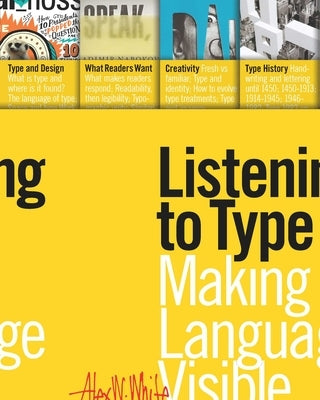 Listening to Type: Making Language Visible by White, Alex W.
