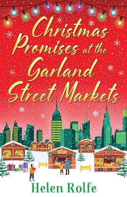 Christmas Promises at the Garland Street Markets by Rolfe, Helen