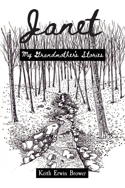 Janet: My Grandmother's Stories by Brower, Keith