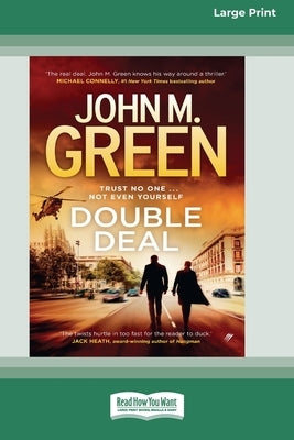 Double Deal [16pt Large Print Edition] by Green, John M.