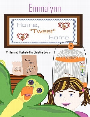 Emmalynn: Home "Tweet" Home by Coldon, Christine