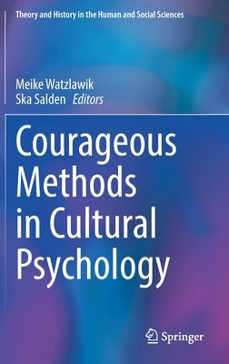 Courageous Methods in Cultural Psychology by Watzlawik, Meike