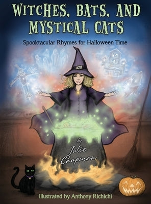 Witches, Bats, and Mystical Cats by Chapman, Julie