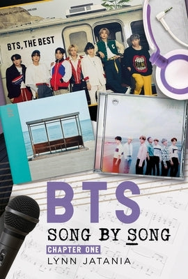 Bts: Song by Song: Chapter One by Jatania, Lynn