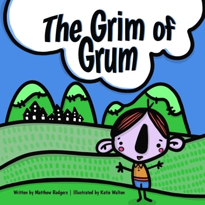 The Grim of Grum by Walton, Katie