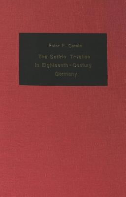 The Satiric Treatise in Eighteenth-Century Germany by Carels, Peter E.