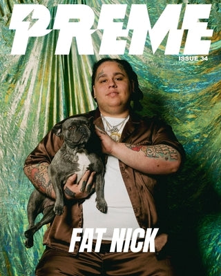 Fat Nick by Magazine, Preme