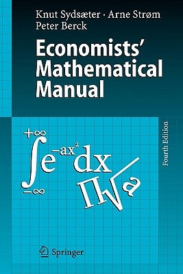 Economists' Mathematical Manual by Sydsaeter, Knut