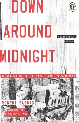 Down Around Midnight: A Memoir of Crash and Survival by Sabbag, Robert