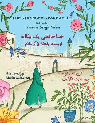 The Stranger's Farewell: English-Dari Edition by Bazger Salam, Palwasha