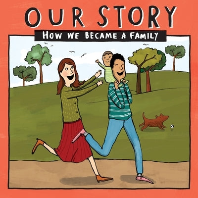 Our Story - How We Became a Family (3): Mum & dad families who used sperm donation & surrogacy - single baby by Donor Conception Network
