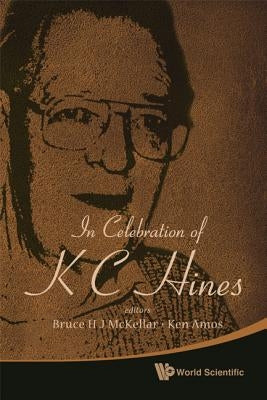 In Celebration of K C Hines by McKellar Bruce H J