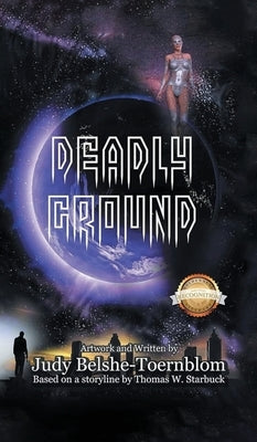 Deadly Ground by Thomas W Starbuck