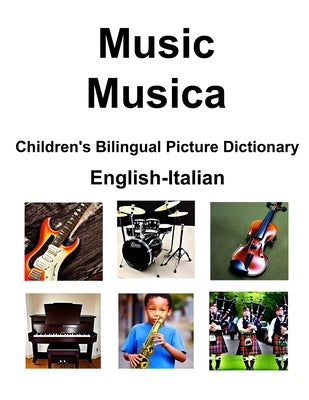 English-Italian Music / Musica Children's Bilingual Picture Dictionary by Carlson, Suzanne