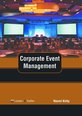 Corporate Event Management by Kirby, Naomi