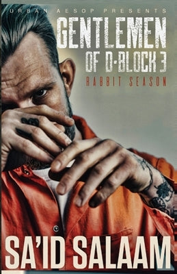 The Gentlemen of D-Block 3 by Salaam, Sa'id