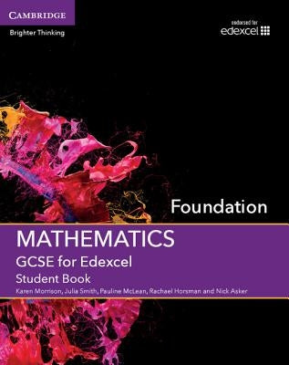 GCSE Mathematics for Edexcel Foundation Student Book by Morrison, Karen