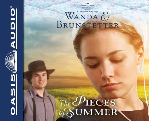 The Pieces of Summer by Brunstetter, Wanda E.