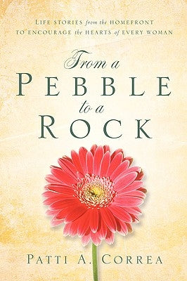 From a Pebble to a Rock by Correa, Patti A.
