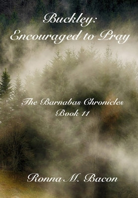 Buckley: Encouraged to Pray by Bacon, Ronna M.