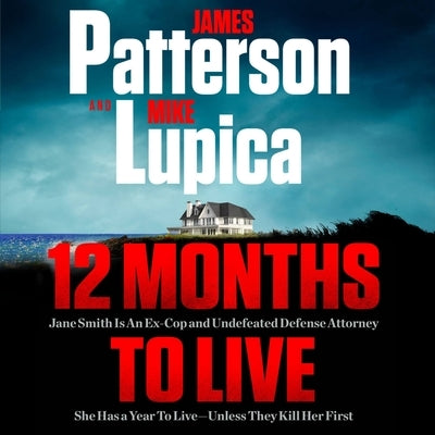12 Months to Live: Her Enemies Call Her Jane Effing Smith by Patterson, James
