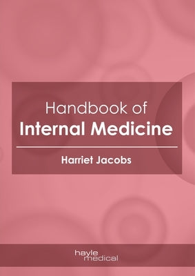 Handbook of Internal Medicine by Jacobs, Harriet
