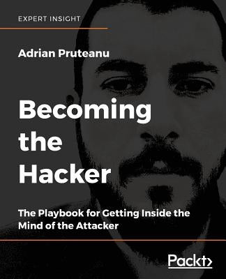 Becoming the Hacker by Pruteanu, Adrian