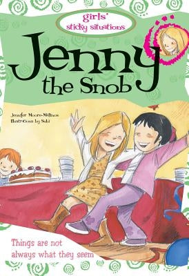 Jenny the Snob by Moore-Mallinos, Jennifer