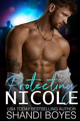 Protecting Nicole by Boyes, Shandi