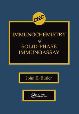 Immunochemistry of Solid-Phase Immunoassay by Butler, John E.