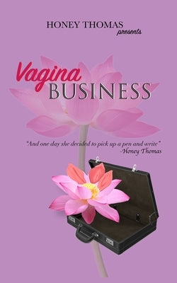 Vagina Business by Thomas, Honey
